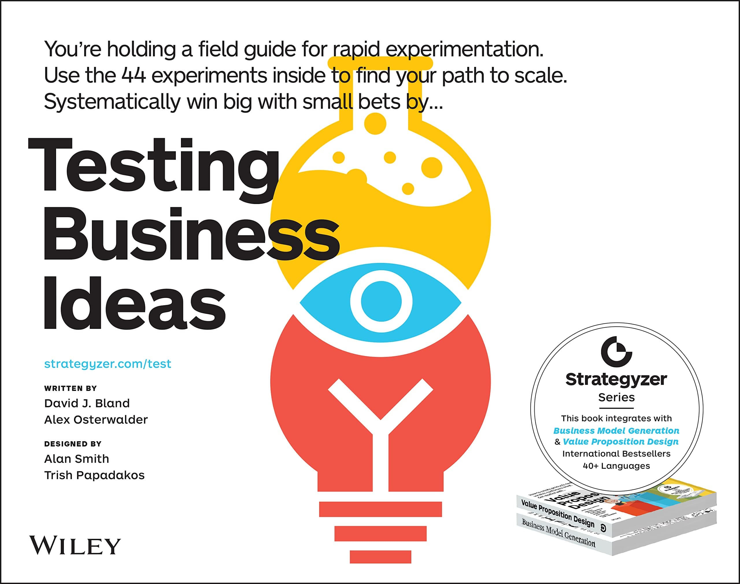 WILEY Testing Business Ideas: A Field Guide for Rapid Experimentation