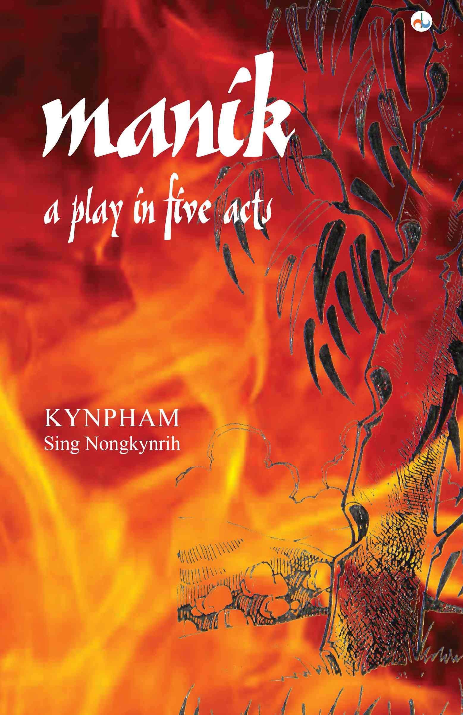 Manik - a play in five acts