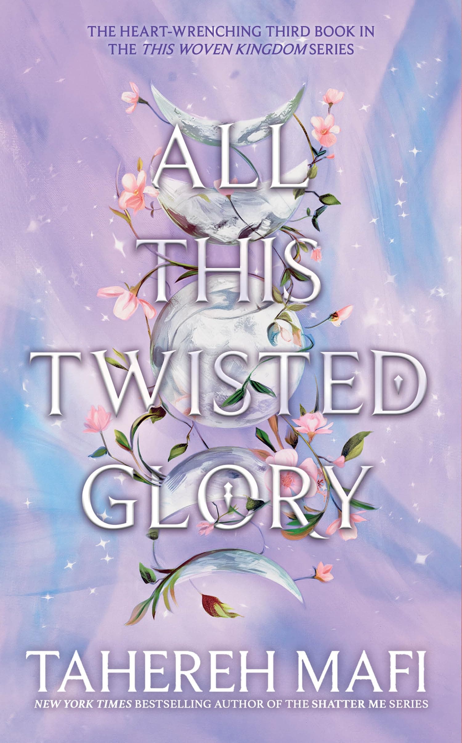 All This Twisted Glory: Discover the 3rd YA book in the captivating Persian-inspired romantic fantasy from author of TikTok sensation, Shatter Me