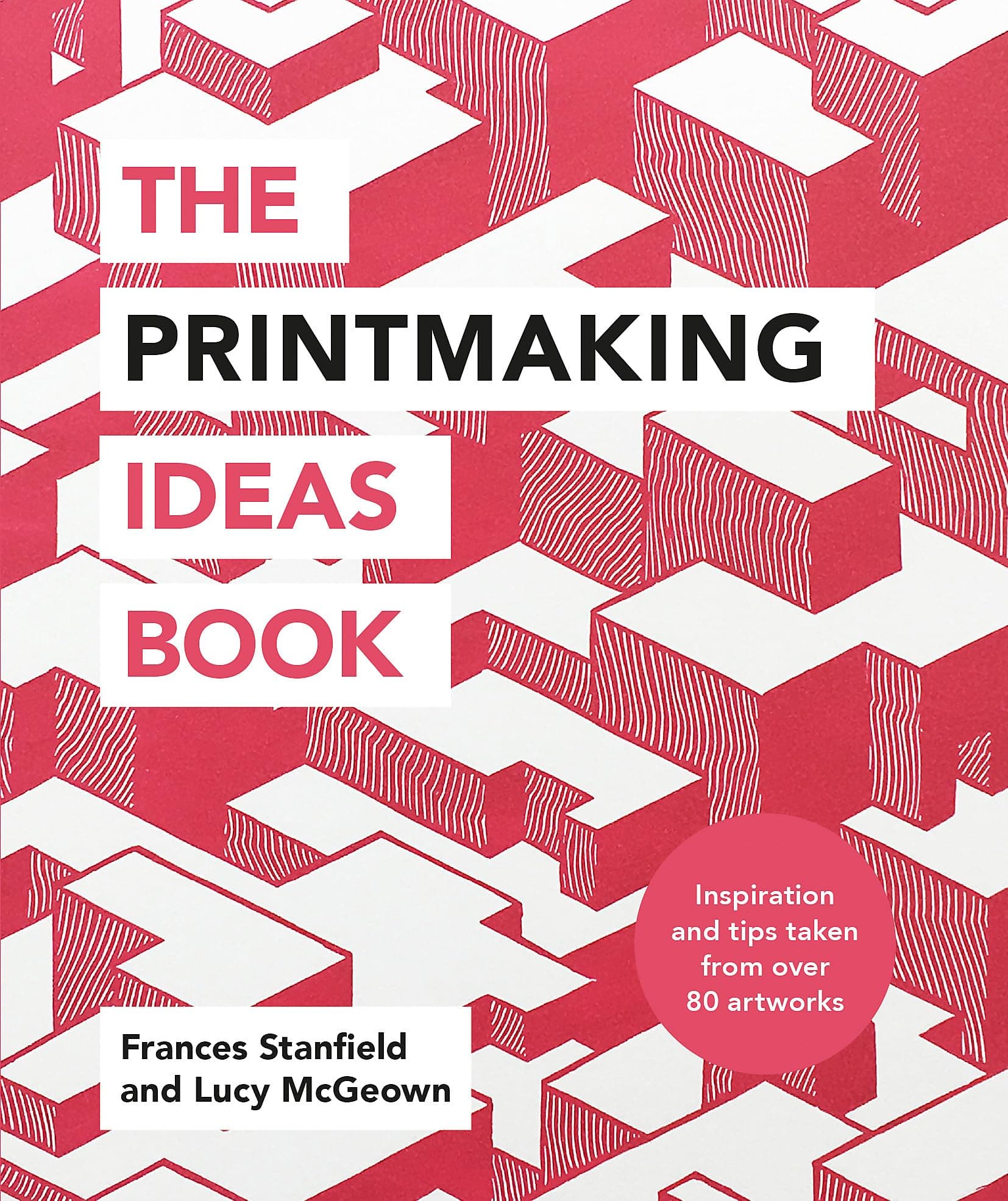 THE PRINTMAKING IDEAS BOOK