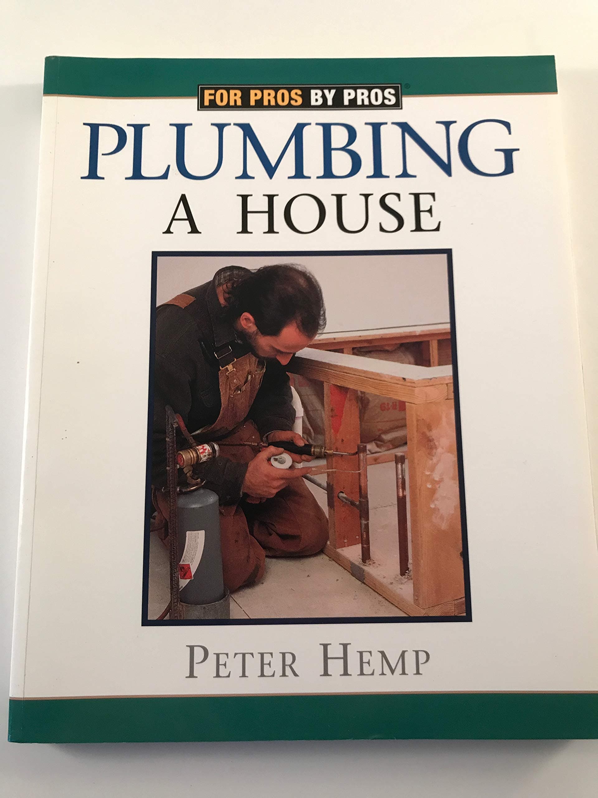 Plumbing a House: For Pros by Pros