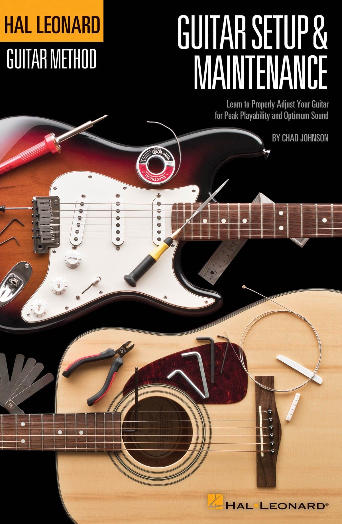 Guitar Setup & Maintenance - Hal Leonard Guitar Method Supplement | Learn to Adjust and Repair Electric and Acoustic Guitars | Guitar Instruction Book with Step-by-Step Photos