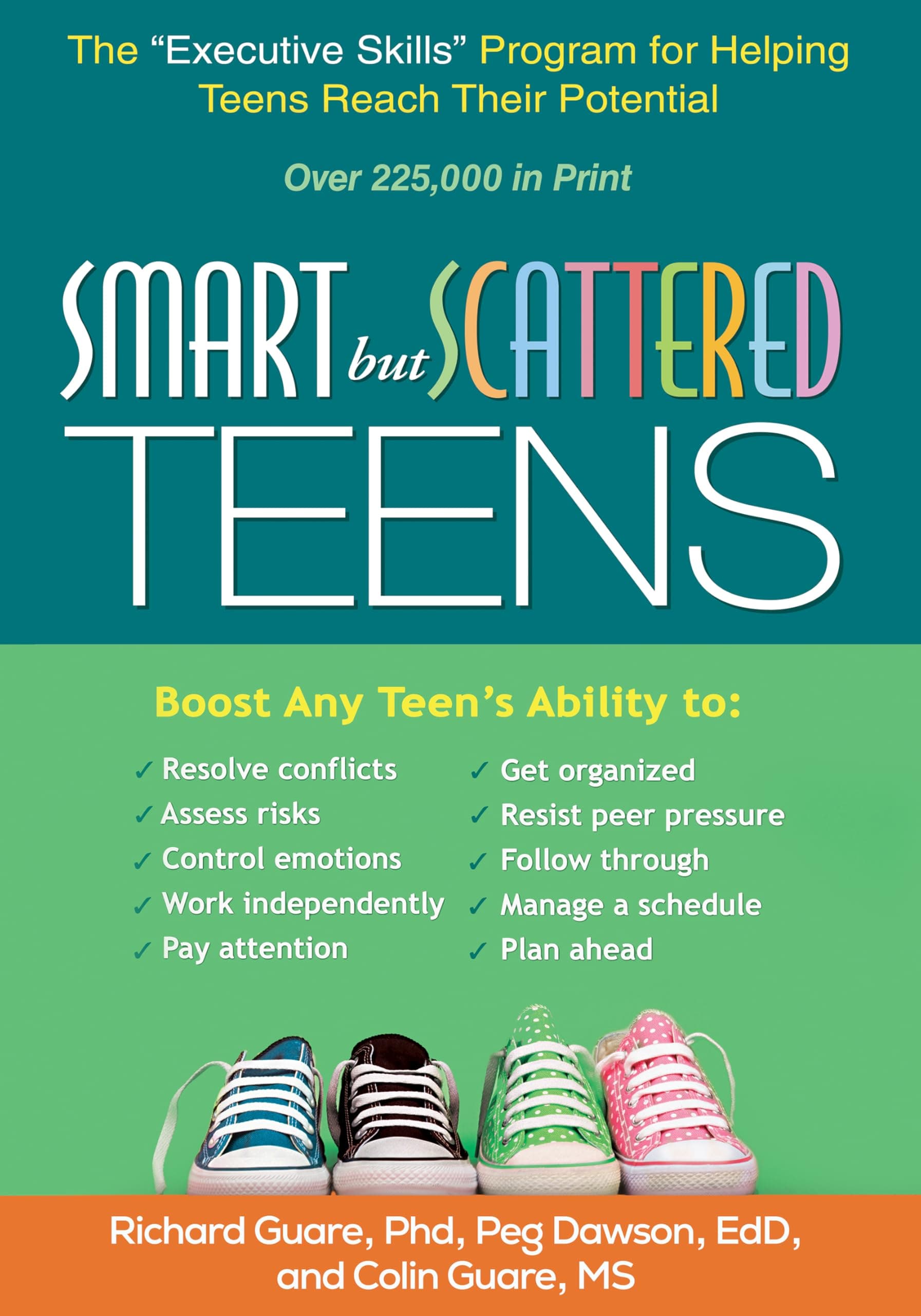 Smart but Scattered Teens: The "Executive Skills" Program for Helping Teens Reach Their Potential