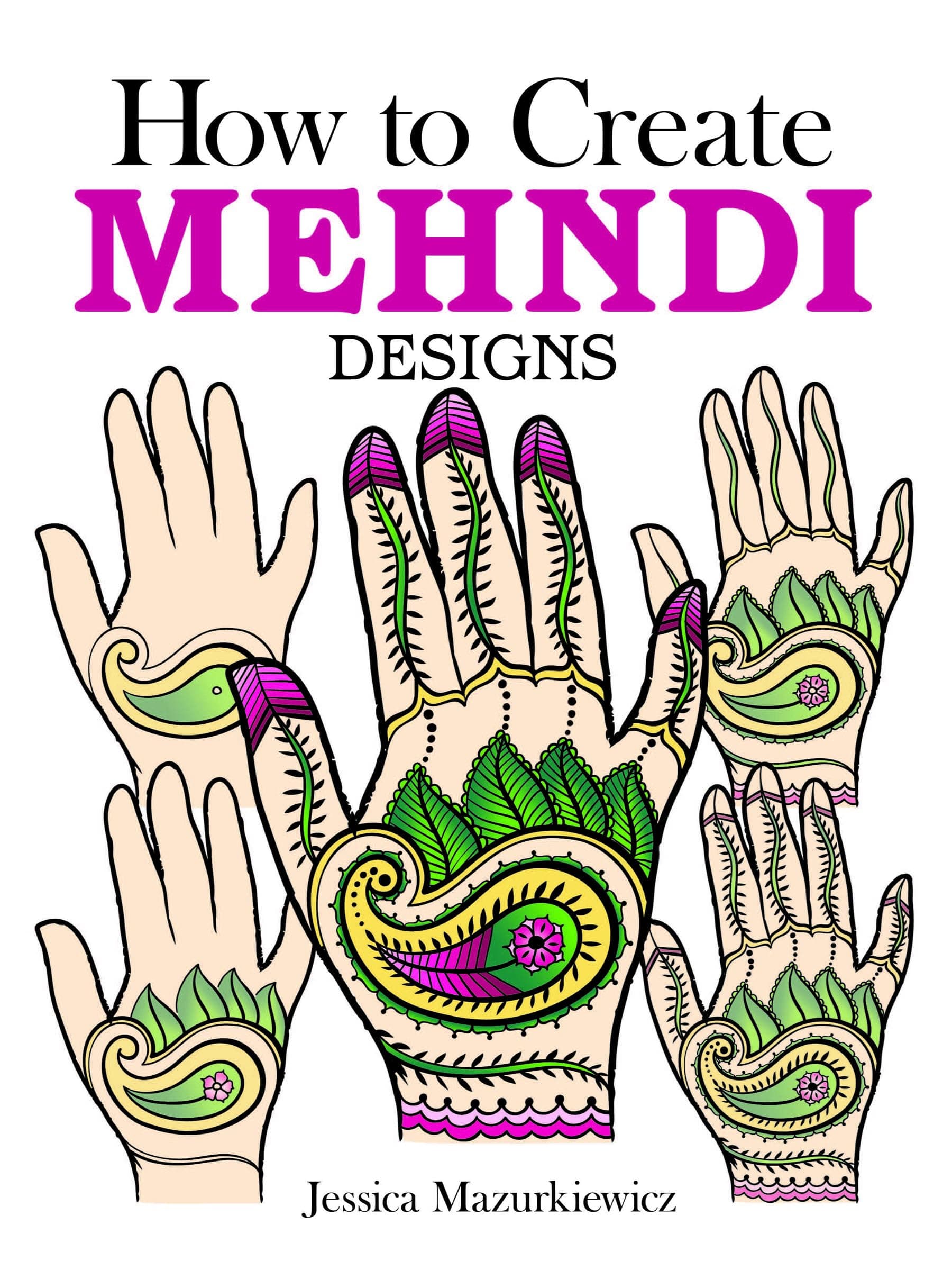 How to Create Mehndi Designs (Dover How to Draw)