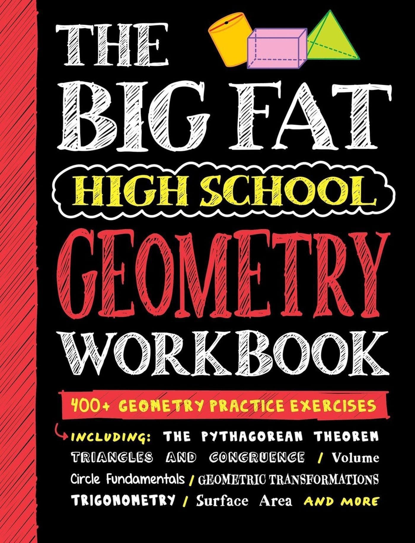 The Big Fat High School Geometry Workbook: 400+ Geometry Practice Exercises (Big Fat Notebooks)