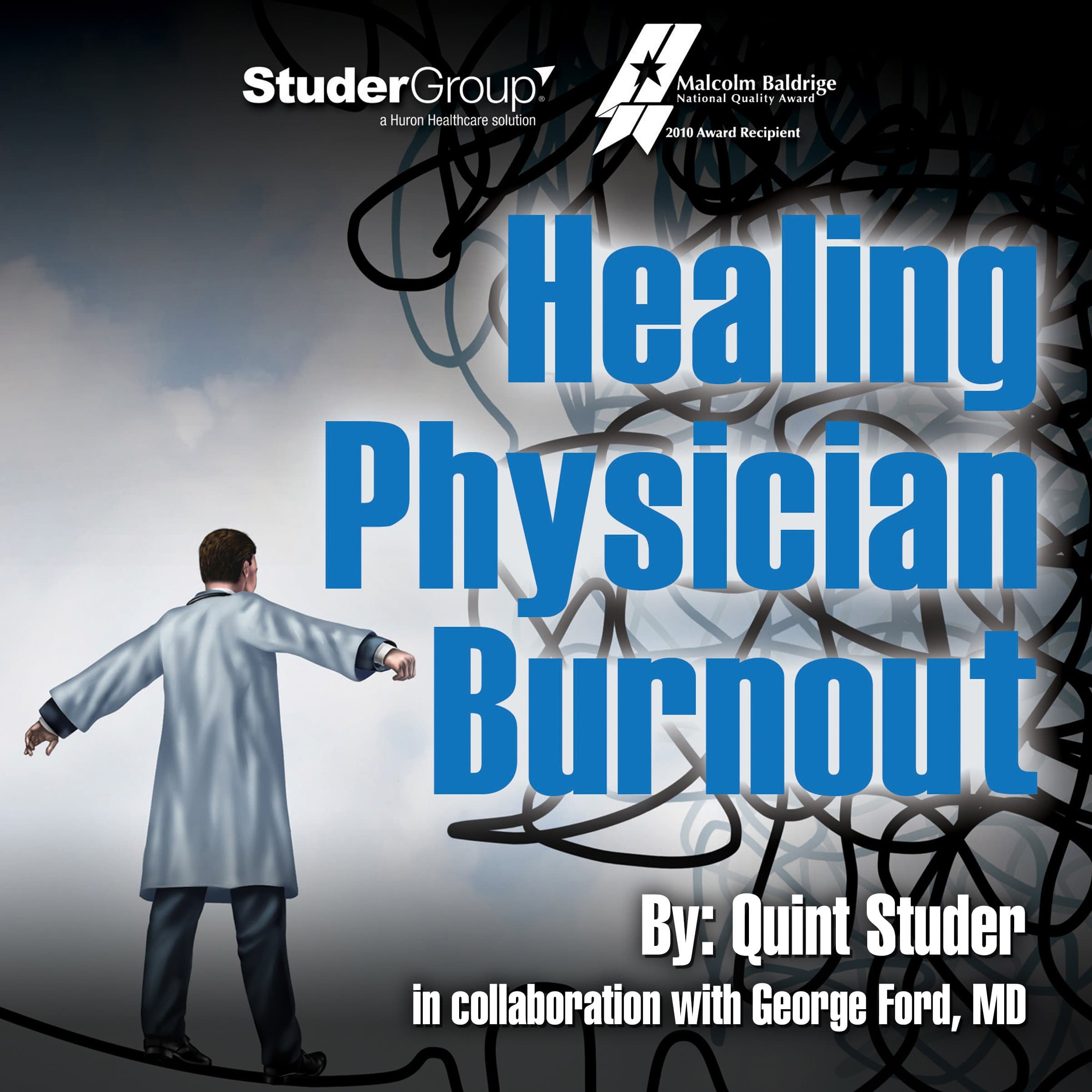Healing Physician Burnout: Diagnosing, Preventing, and Treating