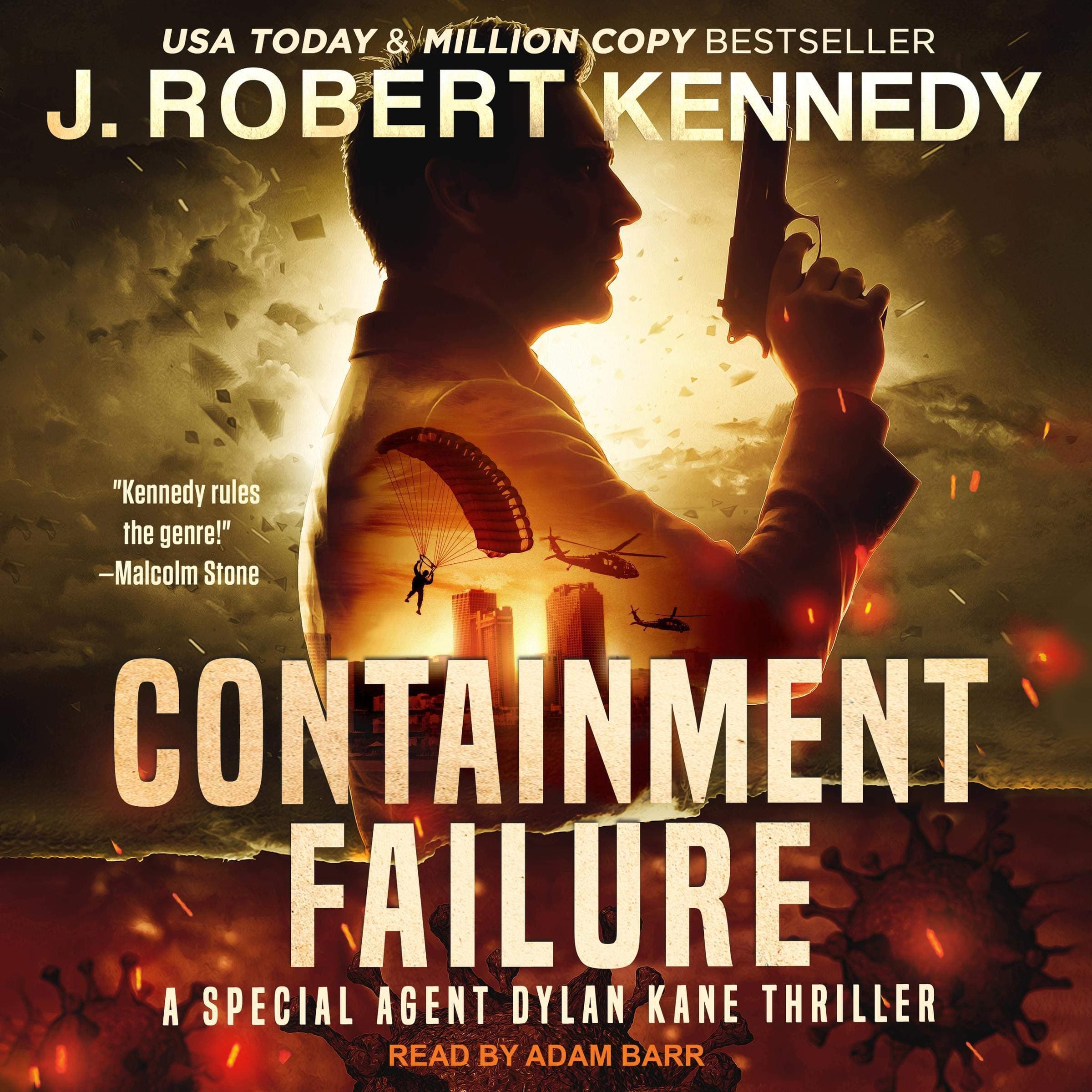 Containment Failure: Special Agent Dylan Kane Thrillers Series, Book 2