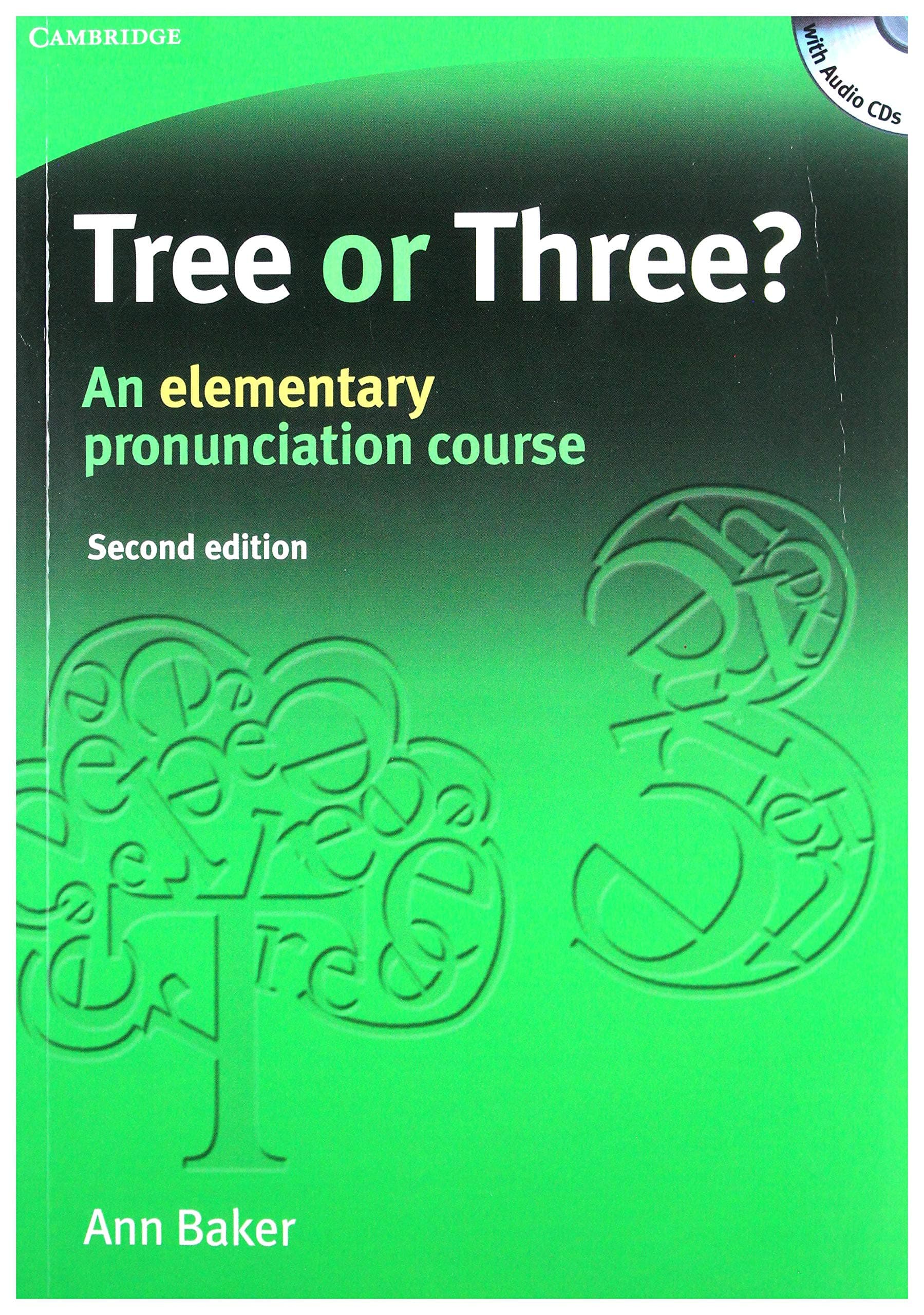 Tree or Three? Student's Book and Audio CD: An Elementary Pronunciation Course (Tree or Three, Ship or Sheep)