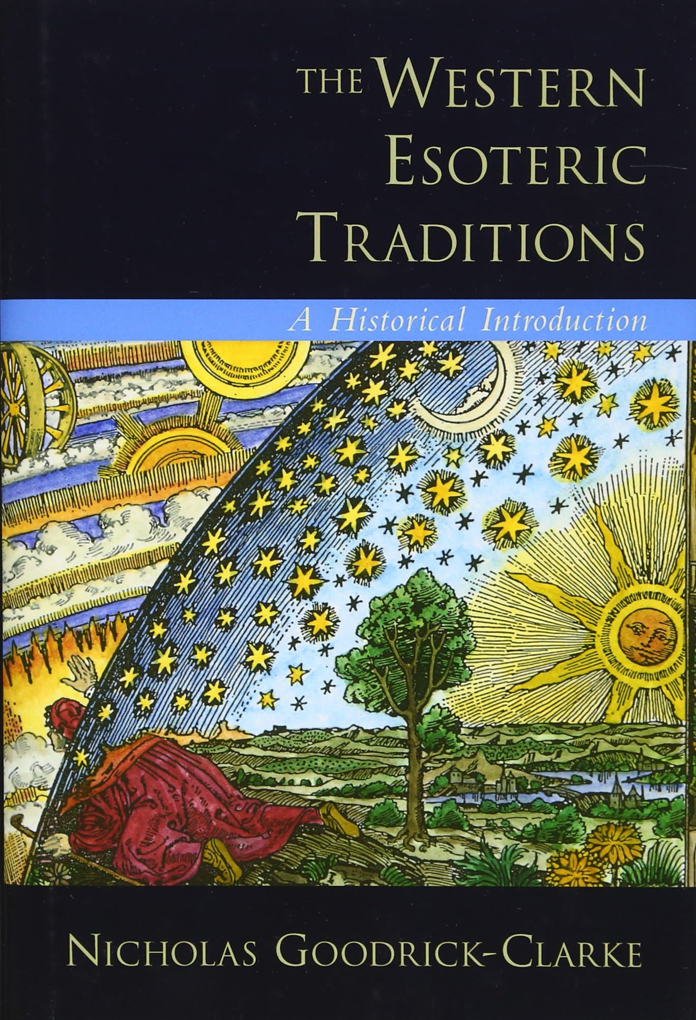 The Western Esoteric Traditions: A Historical Introduction