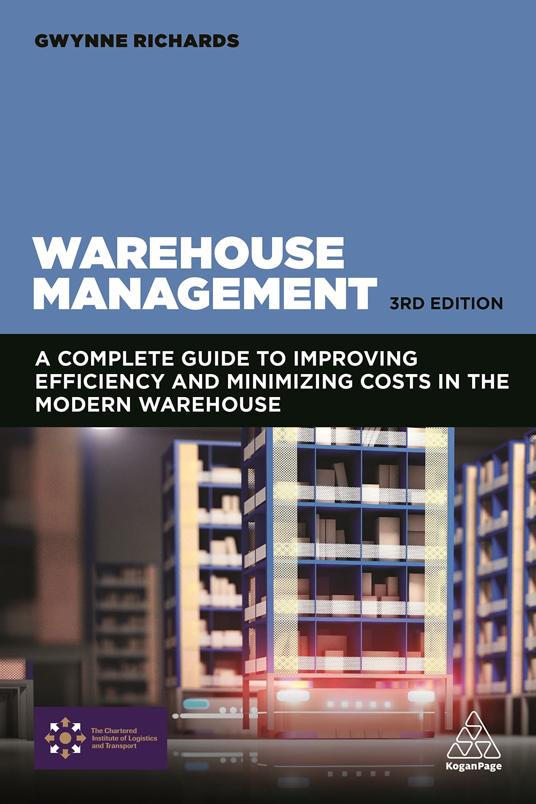 Warehouse Management: A Complete Guide to Improving Efficiency and Minimizing Costs in the Modern Warehouse