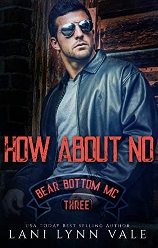 How About No (The Bear Bottom Guardians MC Book 3) Kindle Edition