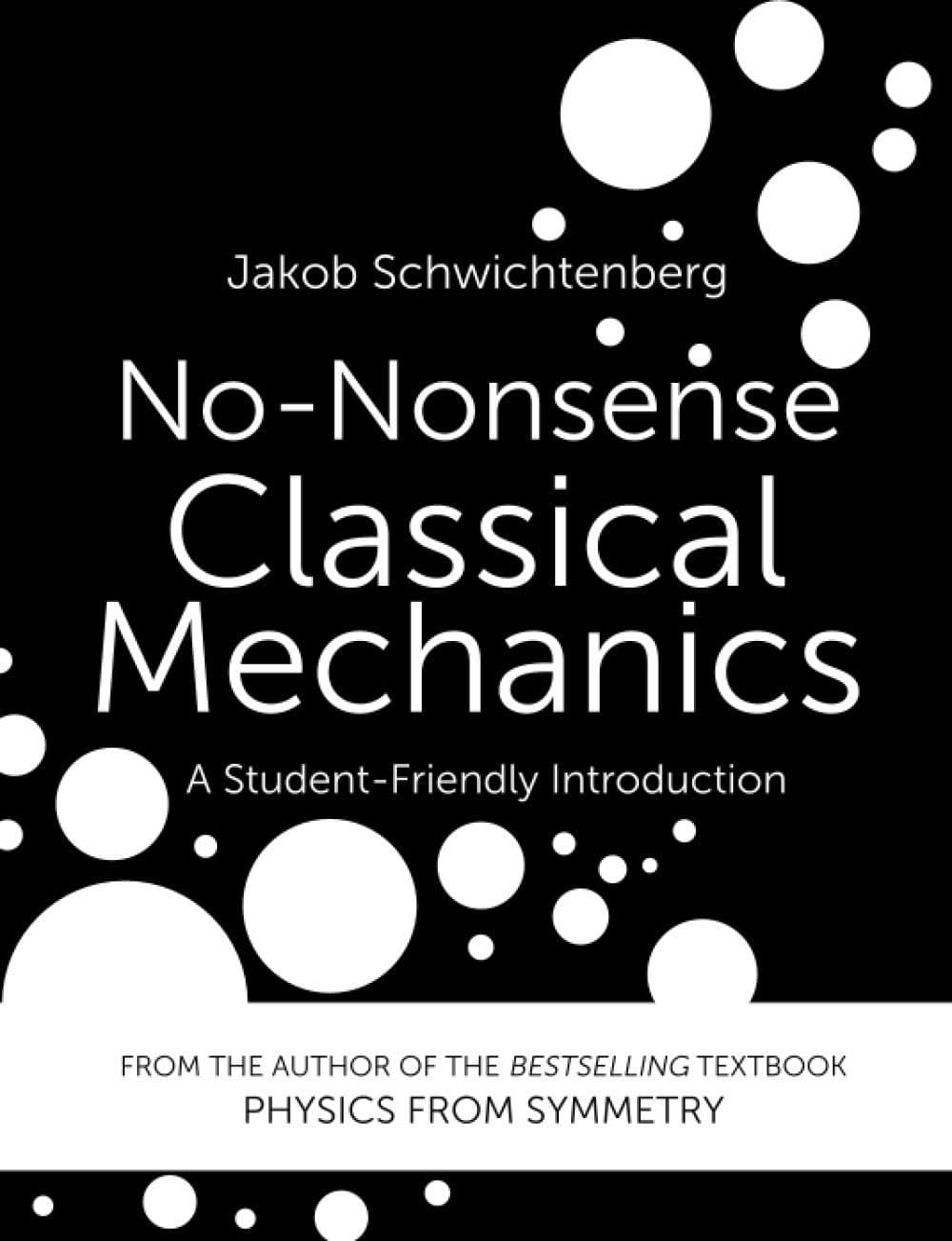 No-Nonsense Classical Mechanics: A Student-Friendly Introduction Paperback – Classical, 7 May 2019