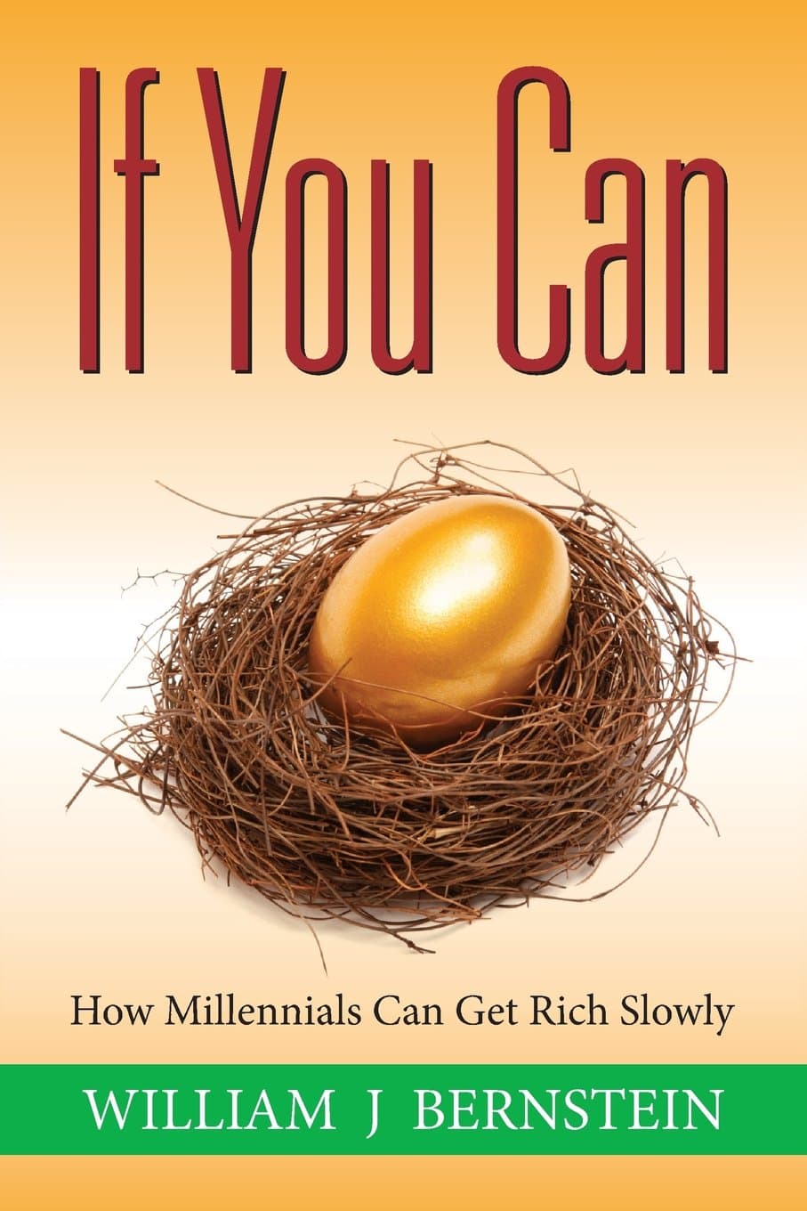 If You Can: How Millennials Can Get Rich Slowly