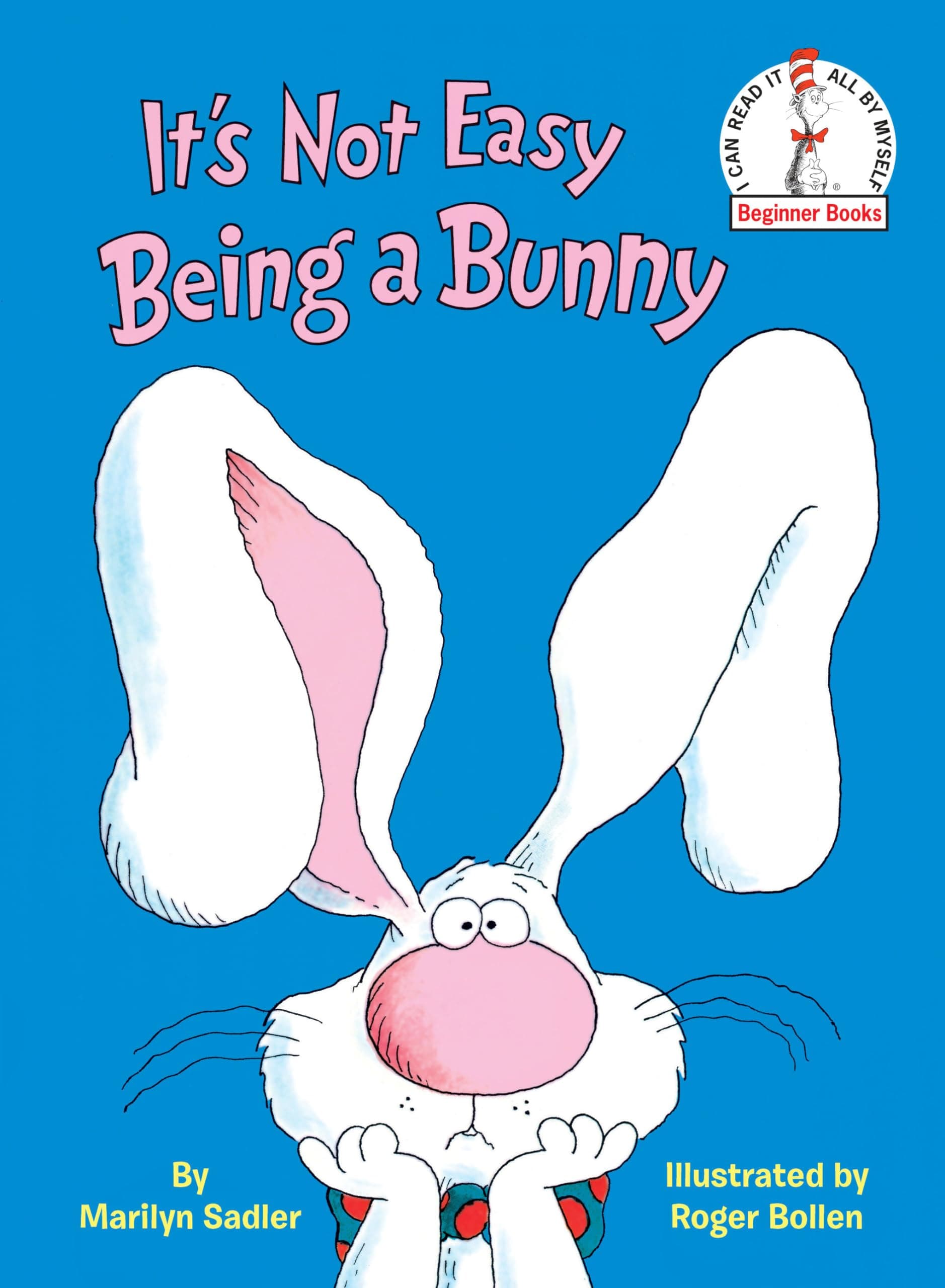 It's Not Easy Being a Bunny: An Early Reader Book for Kids (Beginner Books)