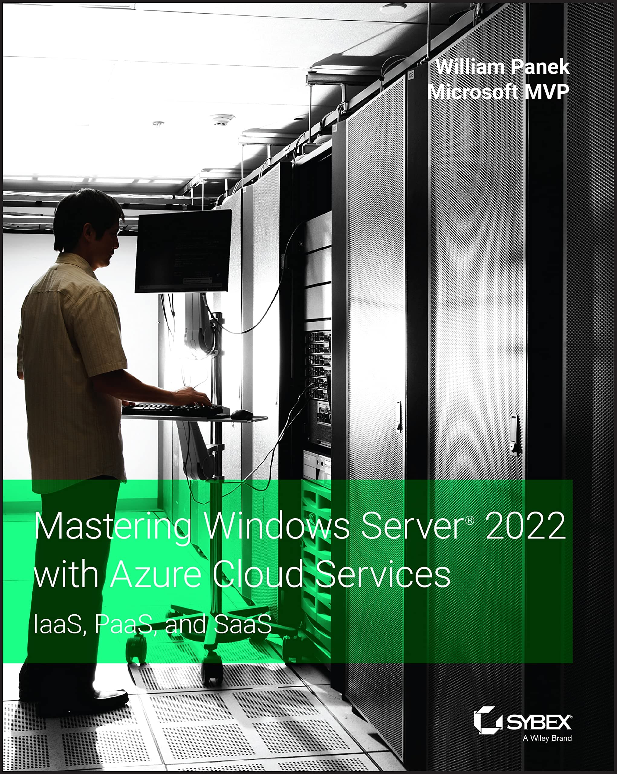 Mastering Windows Server 2022 with Azure Cloud Services - IaaS, PaaS, and SaaS